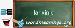 WordMeaning blackboard for larixinic